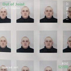 Out Of Joint 004 w/ Dan Traynor