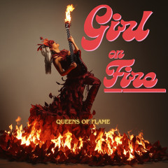 Girl on Fire: Ember [from Girl on Fire Queens of Flame]