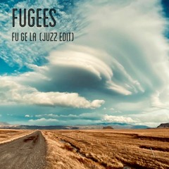Fu Ge La (Juzz Edit)