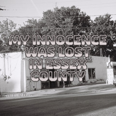 my innocence was lost in essex county (prod. bonebrake)