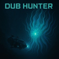 DUB HUNTER