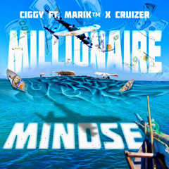Millionaire Mindset Ft Marik x Cruizer