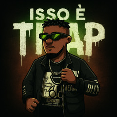 Isso é Trap