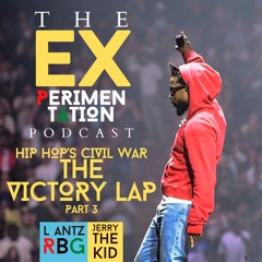 Hip Hop's Civil War... The Victory Lap Part 3