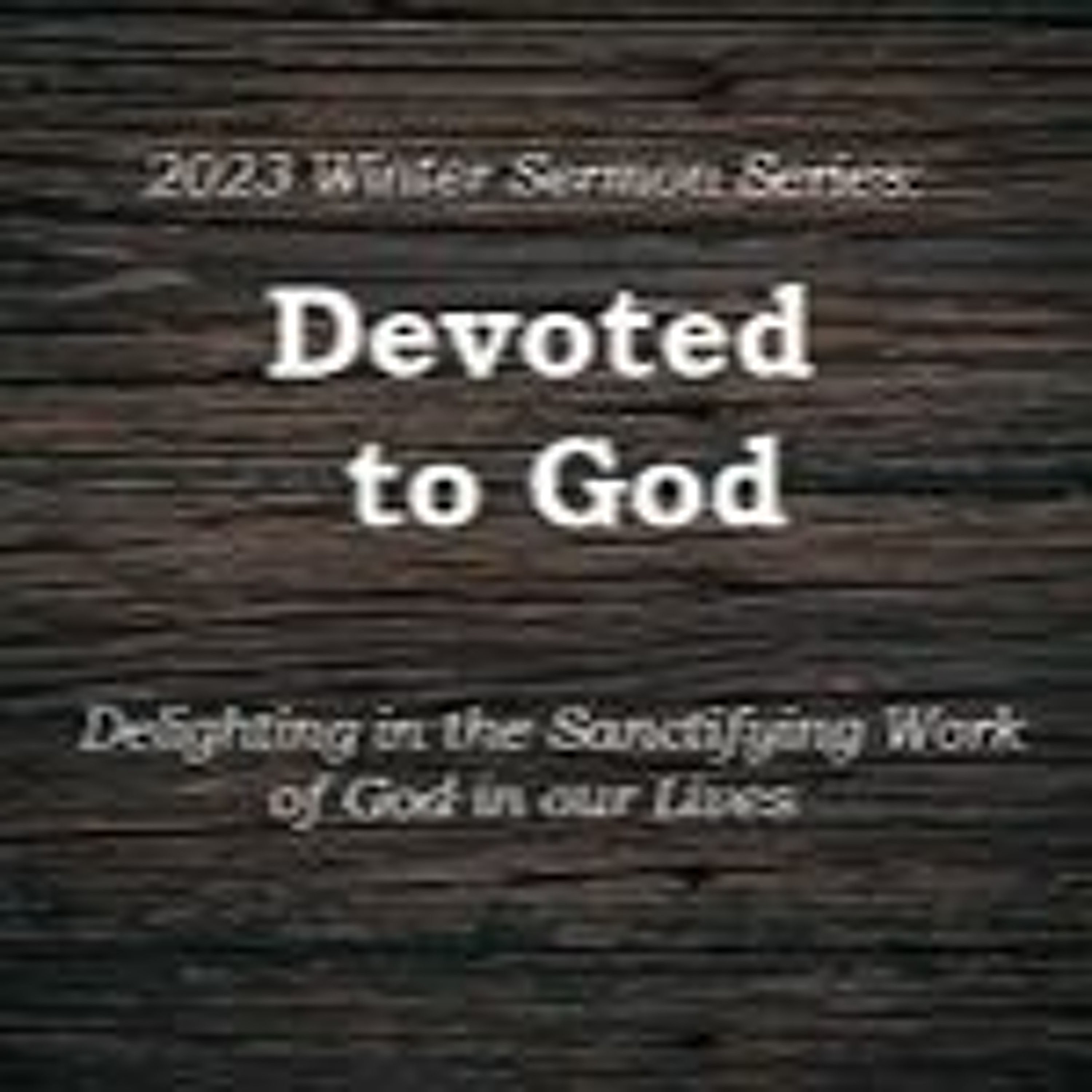 The Dynamic Power Of Sanctification episode artwork