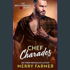 [ebook] read pdf 📚 Chef Charades (The Brotherhood: Legacy Book 5)     Kindle Edition get [PDF]