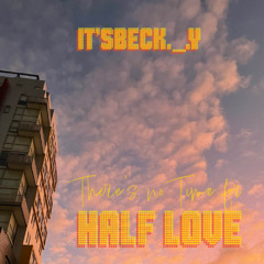 Half Love [FREE DOWNLOAD]
