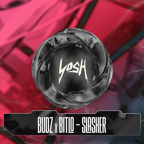 Budz & Bitlo - Slasher