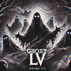 LV - GHOST (GDUBZ 2025 VIP)