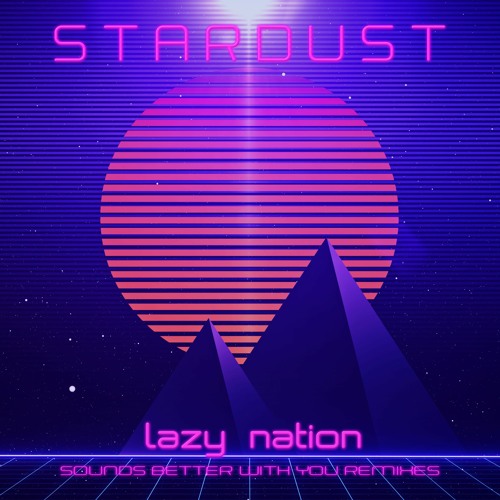 Lazy Nation - Stardust (Acoustic Unplugged Bonus Track)