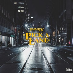 JimmiIV - Pick A Lane - Vid Out Now - Link In Description