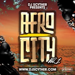 AfroCity Vol.1 By DJ Scyther