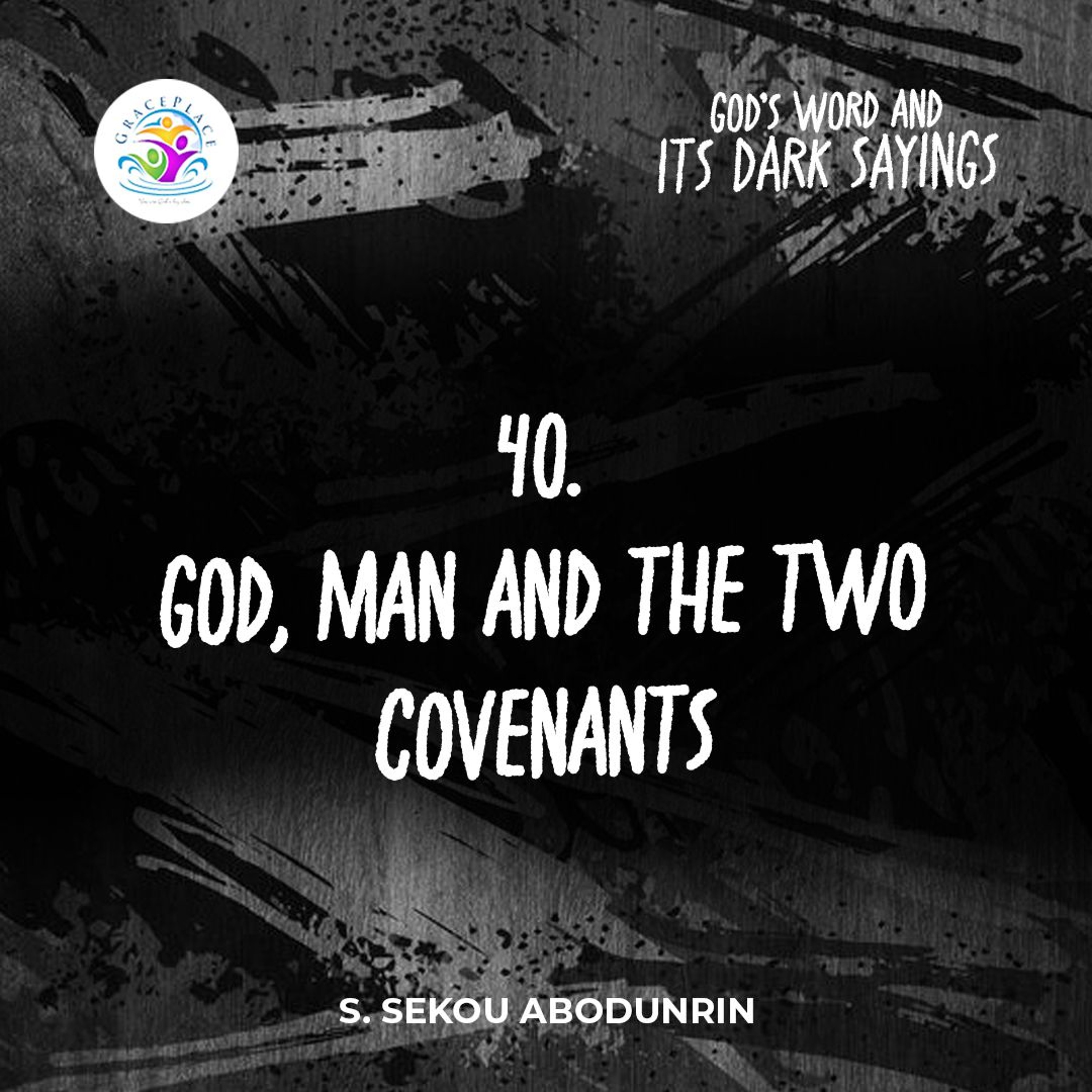 God, Man And The Two Covenants (SA240929) episode artwork