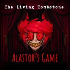 [Rus] The Living Tombstone - Alastor's Game