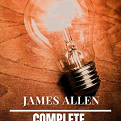 [READ] EBOOK 📨 James Allen: Complete Collection: The Complete James Allen Treasury b
