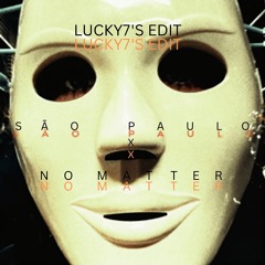 São Paulo - The Weekend x No Matter - Marten Hørger (LUCKY7'S Edit) | FREE DL