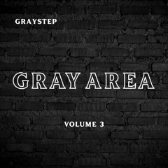 Gray Area Volume 3
