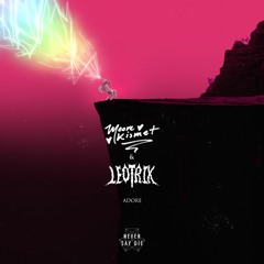 Moore Kismet & Leotrix - Adore [This Song Is Sick Premiere]
