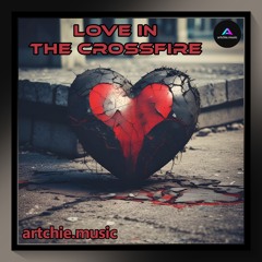 Love in the Crossfire (Remastered)
