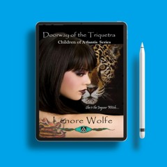 Doorway to the Triquetra by Lenore Wolfe. Complimentary Copy [PDF]