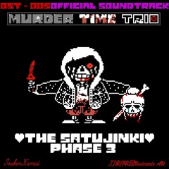 [MURDER TIME TRIO] OST - 005: "THE SATUJINKI" (Phase 3 Theme)