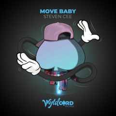 Steven Cee - Move Baby - Out Now on WyldCard