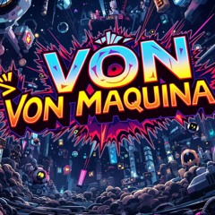 No Fugge - Von Maquina