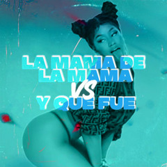 El Alfa x Don Miguelo - La Mama De La Mama vs Y Que Fue (Mashup) [PARKAH Vip Edit]