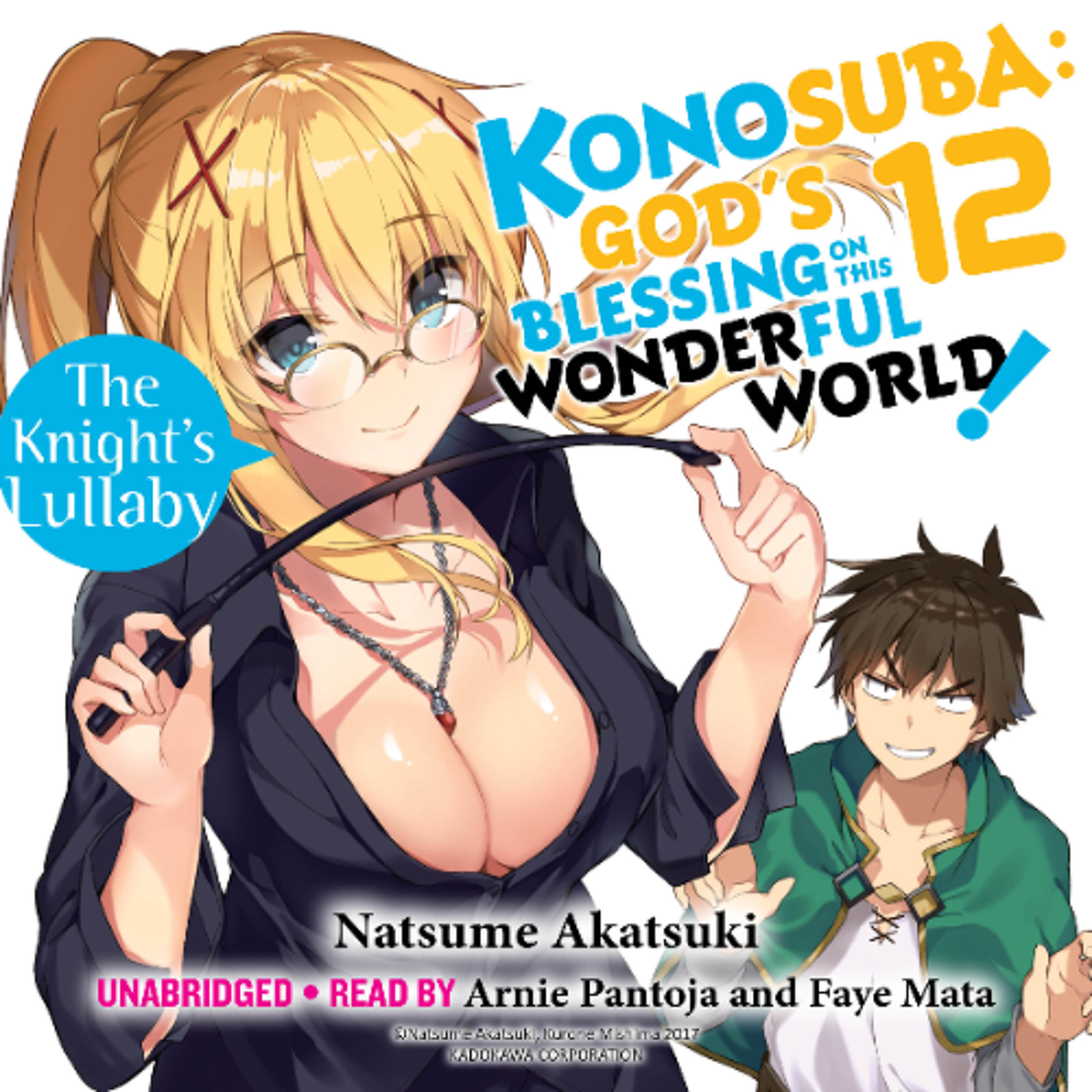 Konosuba: God's Blessing on This Wonderful World!, Vol. 12 by Natsume Akatsuki Read by Arnie Pantoja and Faye Mata