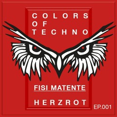 FISI MATENTE | COLORS of TECHNO | Ep. 001 - HERZROT | POLYCHROME
