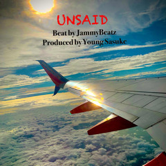 Unsaid (prod. Jammy Beatz)