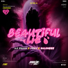 Beautiful Lie - ( Jagur Mix x AJI POJAN x YONA x BALLON$$$ ) #SUPERDUPERBAHAYA!!!