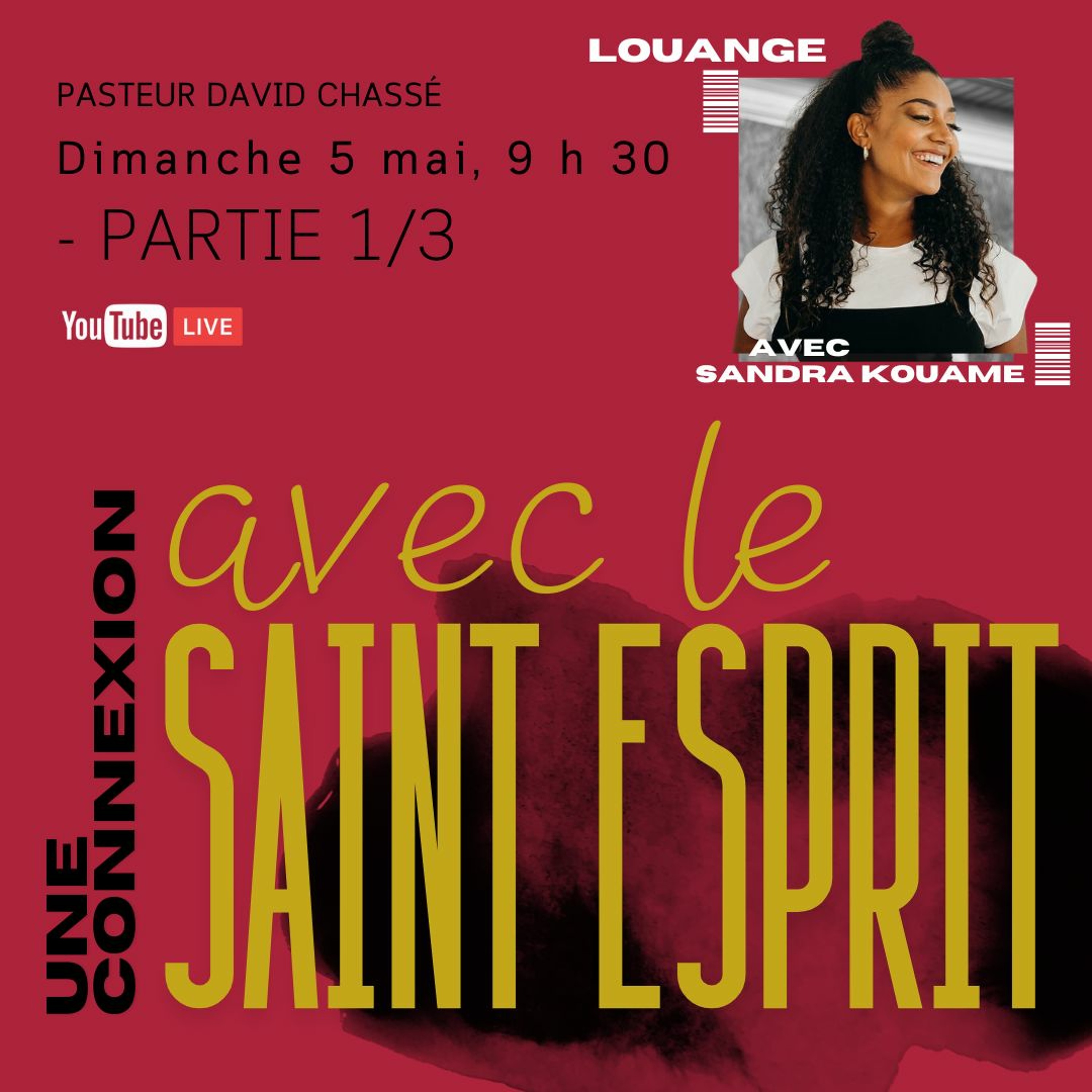 2024-05-05 | Une connexion avec le Saint-Esprit | Part.1 | Past. David Chassé