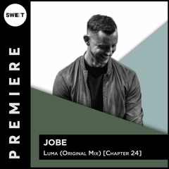 PREMIERE  : JOBE - Luma (Original Mix) [Chapter 24 Records]