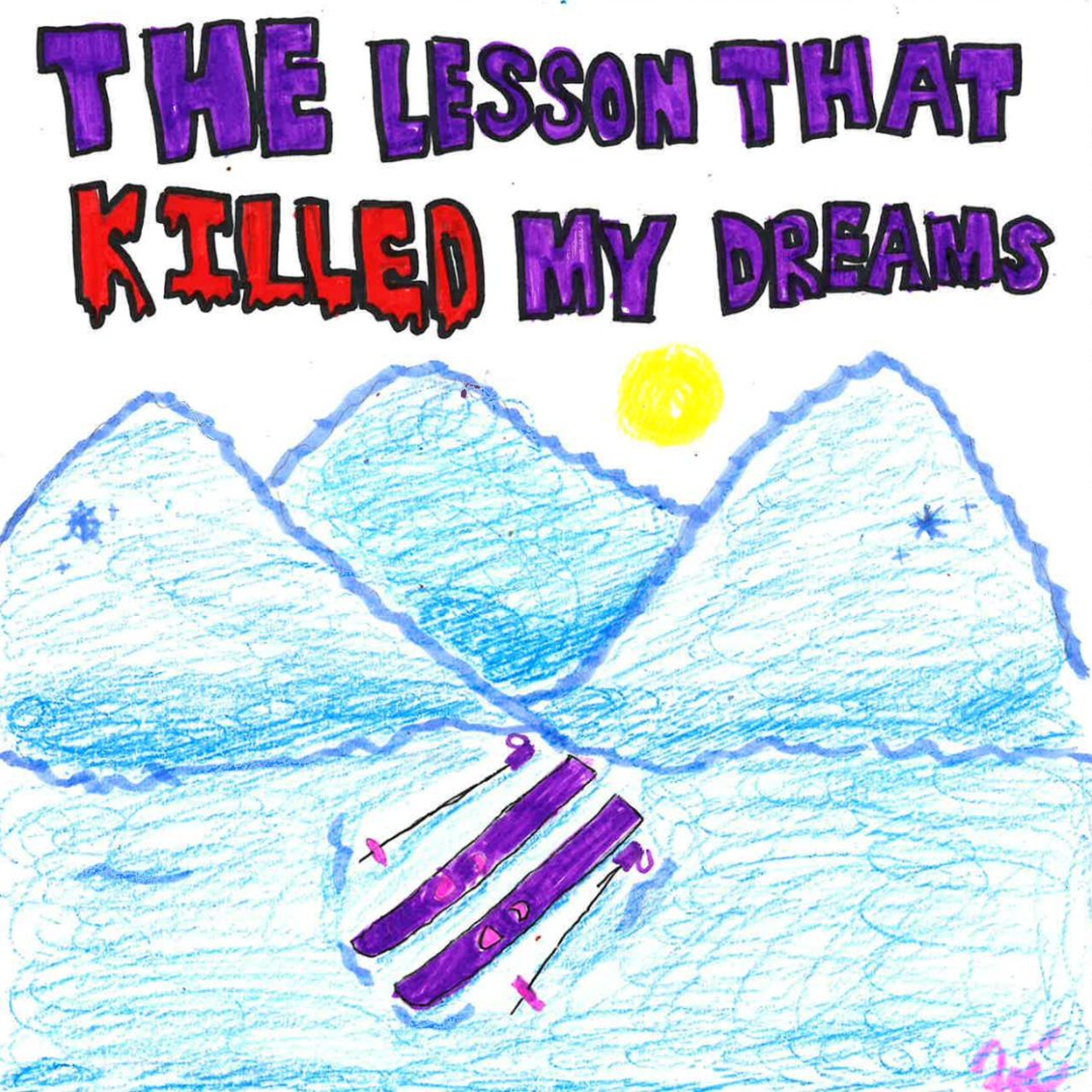 The Lesson That Killed My Dreams by Zoe H.D. episode artwork