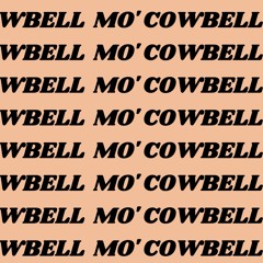 need mo' cowbell mix
