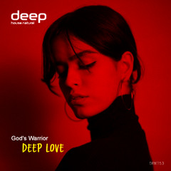 God's Warrior - Deep Love (Afro House) [Deep House Natural]