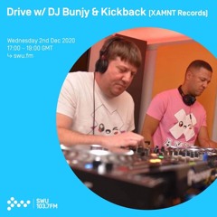 Bunjy & Kickback - Drive - SWU FM 2nd Dec