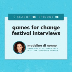 FGP6-6: Games for Change Festival Interview with Madeline Di Nonno