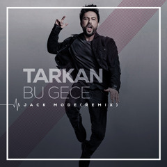 Tarkan - Bu Gece (Jack Mode Afro House Remix)