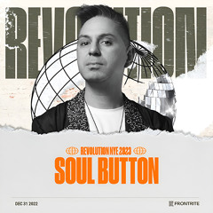 Soul Button - Revolution NYE 2023 @ Fonderie Darling - Montreal