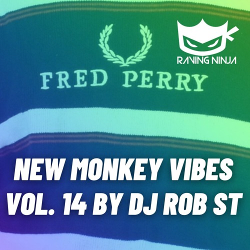 New Monkey Vibes Vol. 14 By Dj Rob St (Tracklist in Description + Free DL)