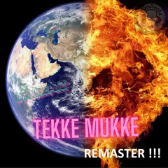 Tekke Mukke I REMASTER I
