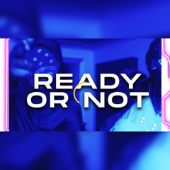 Ready or not