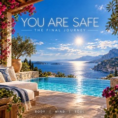 Your Are Safe (The Final Journey)