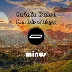 Live Mix - Ecstatic Dance SLO @Nexus Ballroom