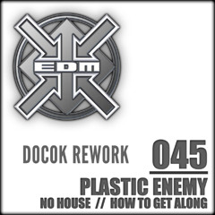 Plastic Enemy - No House (Docok Rework)