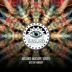 Absurd Mixtape Series 022 by Kinsky