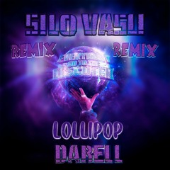 Darell - Lollipop (Silo Vasu Remix)
