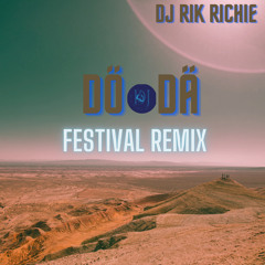 DJ Rik Richie - Dö Dä (Festival Remix)